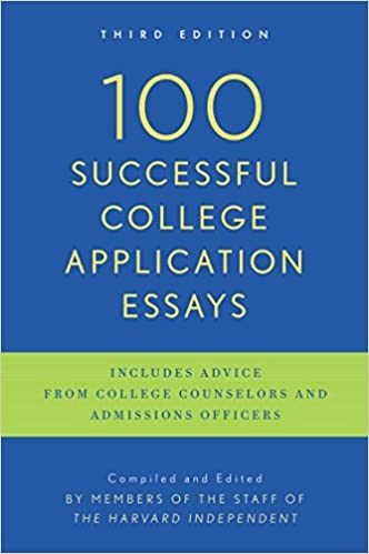 100 Successful College Application Essays: Third Edition